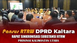 DPRD Provinsi Kalimantan Utara menggelar rapat kerja Panitia Khusus (Pansus) Sinkronisasi Substansi Rencana Tata Ruang Wilayah (RTRW) Provinsi Kalimantan Utara, Senin (04/05/2026). Dok.DPRD Kaltara.
